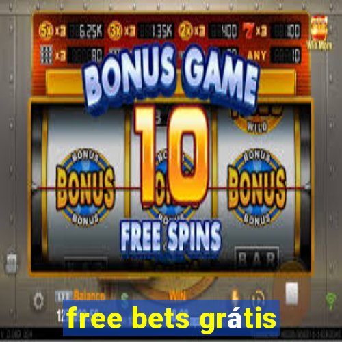 free bets grátis