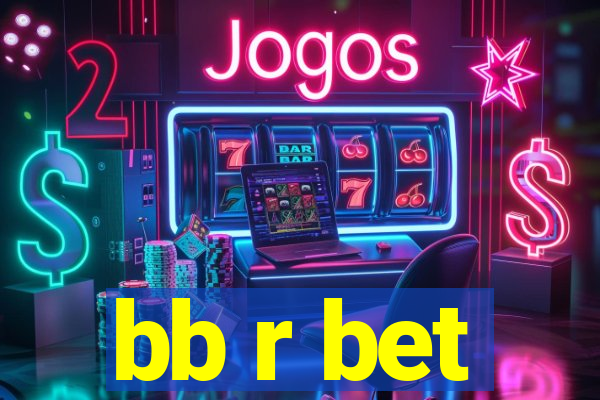 bb r bet