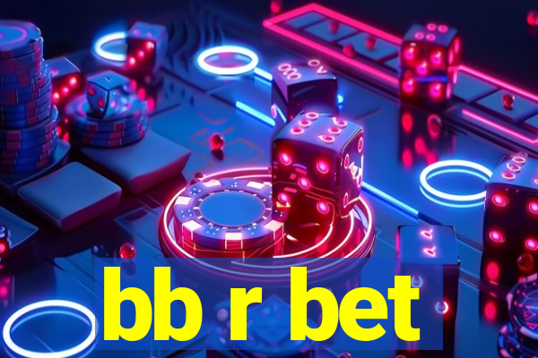 bb r bet