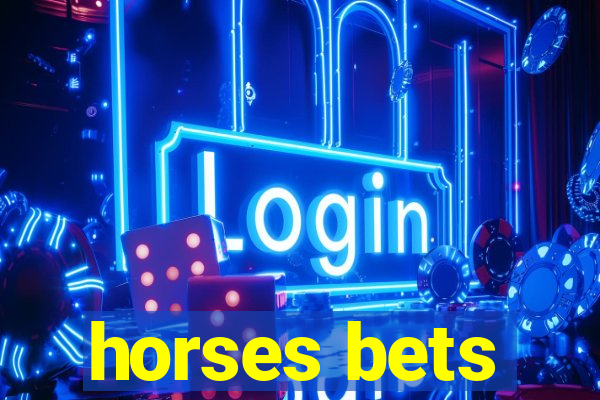 horses bets