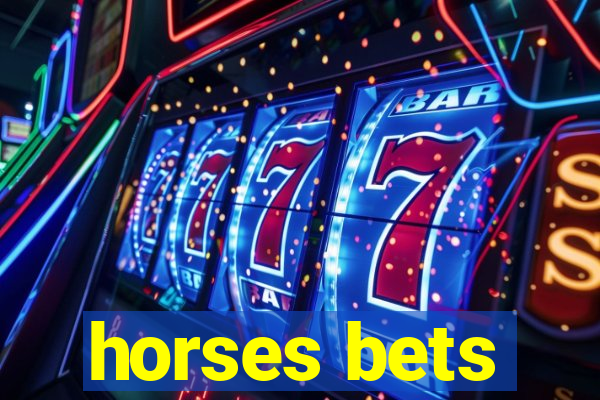 horses bets