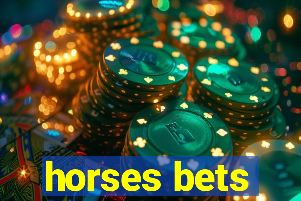 horses bets