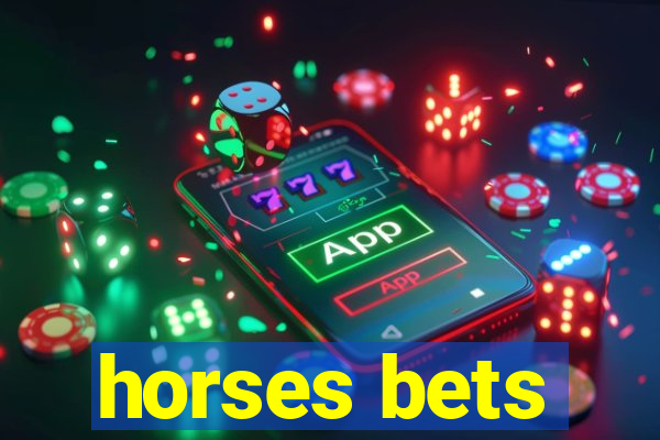 horses bets