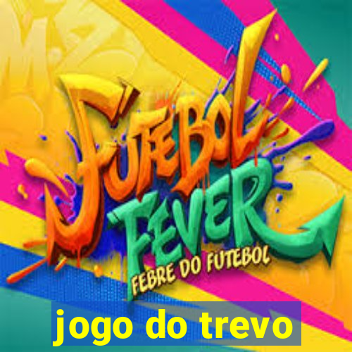 jogo do trevo