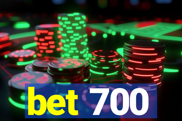 bet 700