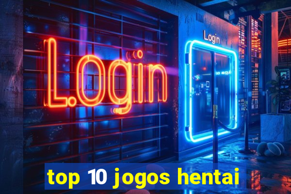 top 10 jogos hentai