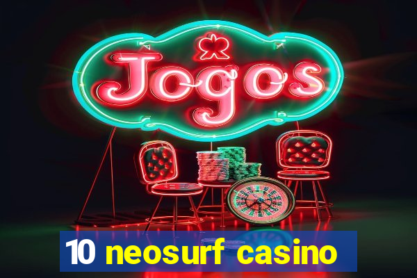 10 neosurf casino