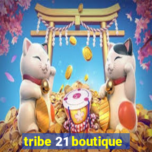 tribe 21 boutique