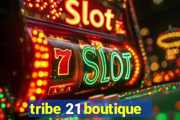 tribe 21 boutique