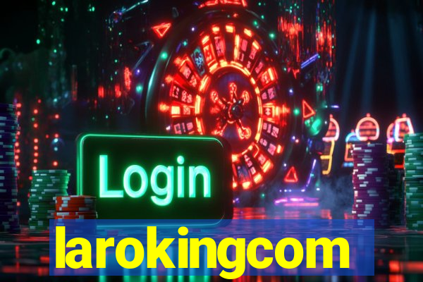 larokingcom