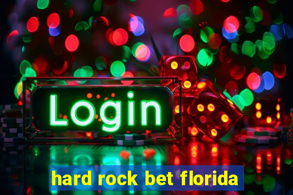 hard rock bet florida