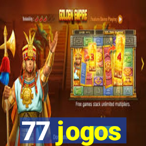 77 jogos