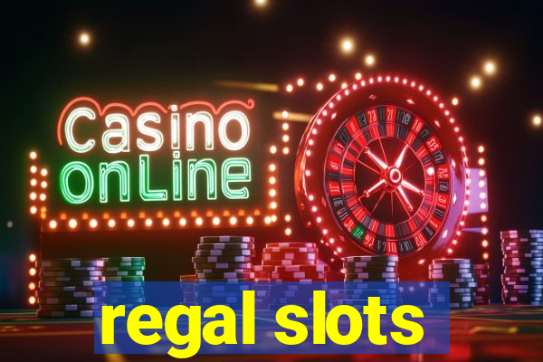 regal slots