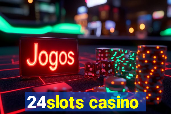 24slots casino