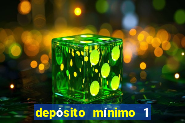 depósito mínimo 1 real bet