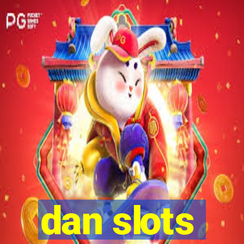 dan slots