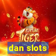 dan slots