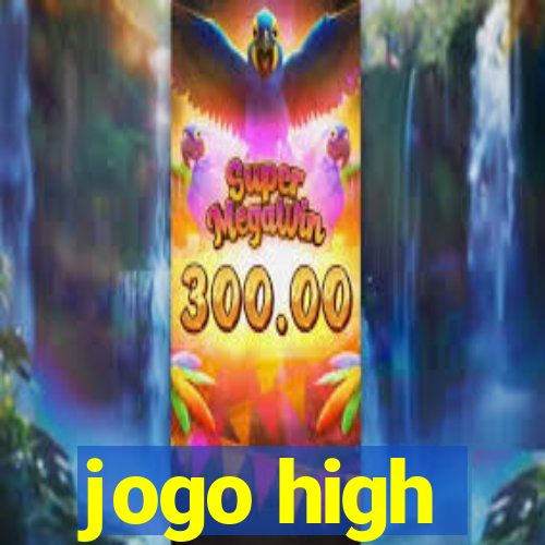 jogo high