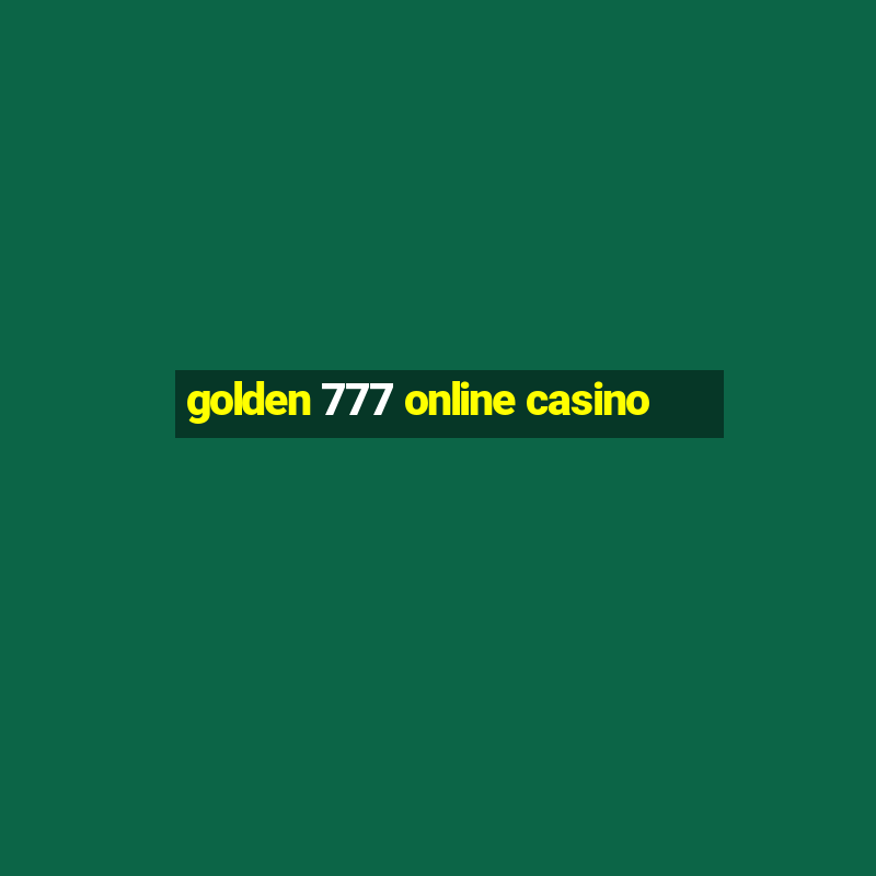 golden 777 online casino