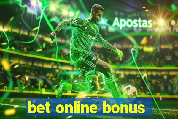 bet online bonus