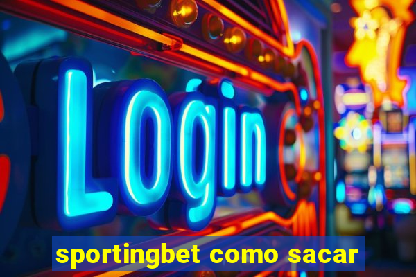 sportingbet como sacar