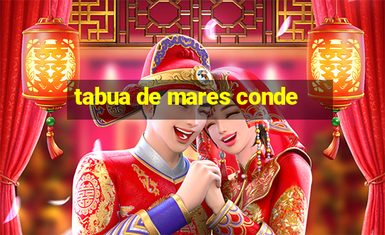 tabua de mares conde