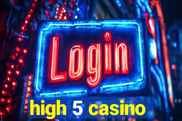 high 5 casino