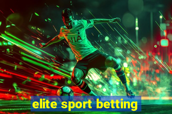 elite sport betting