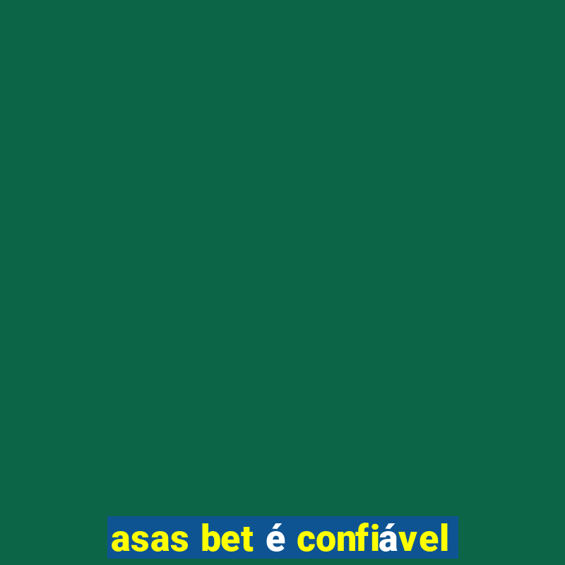 asas bet é confiável