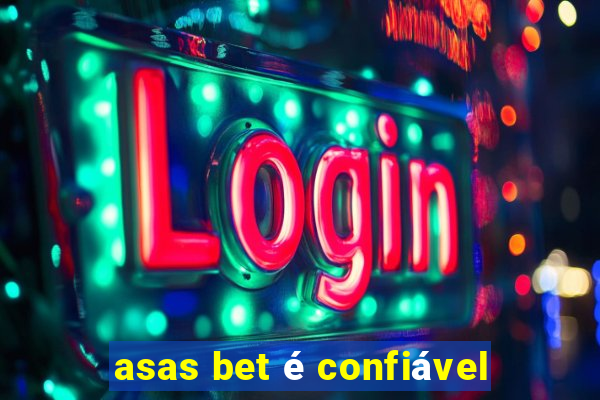 asas bet é confiável