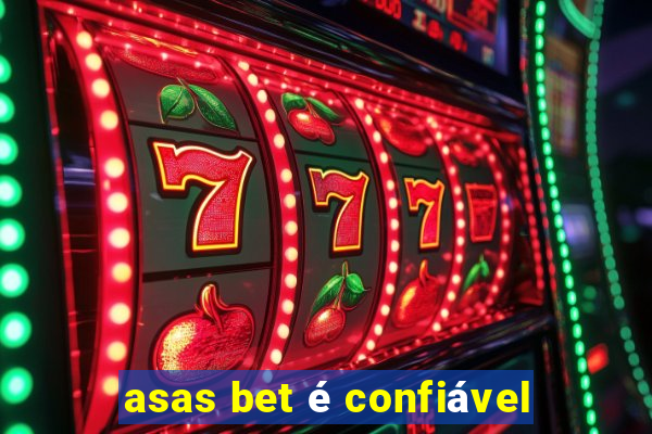 asas bet é confiável