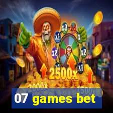 07 games bet