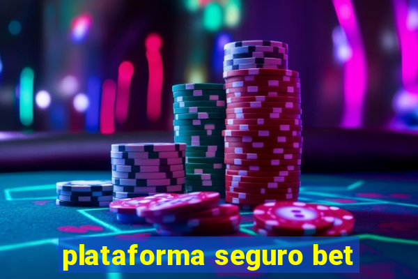 plataforma seguro bet