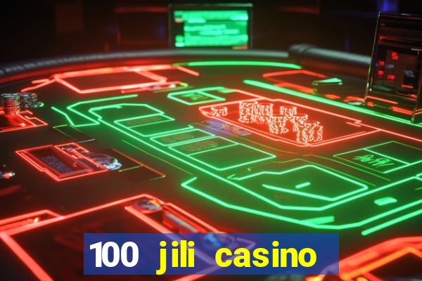 100 jili casino login philippines