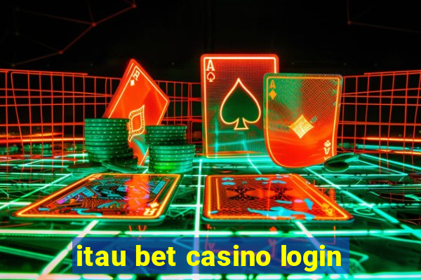 itau bet casino login