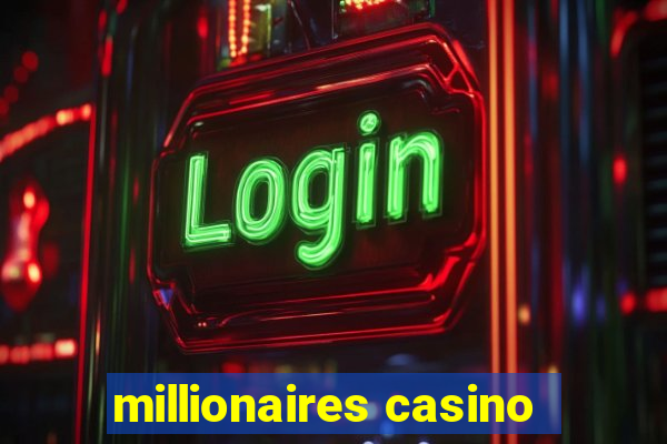 millionaires casino