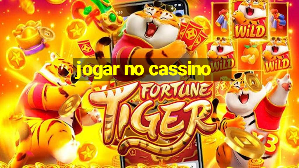 jogar no cassino