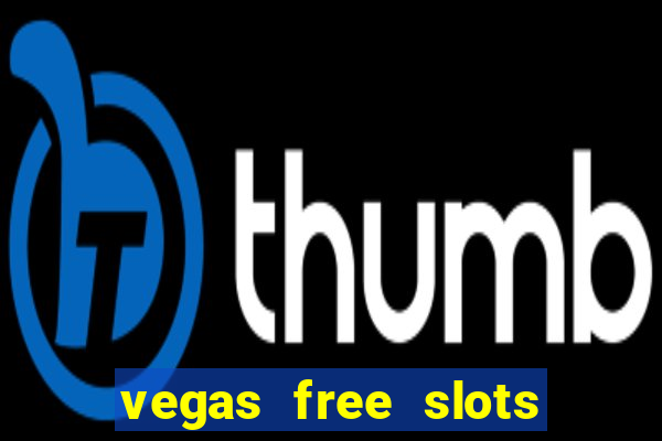 vegas free slots machine games