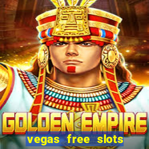 vegas free slots machine games