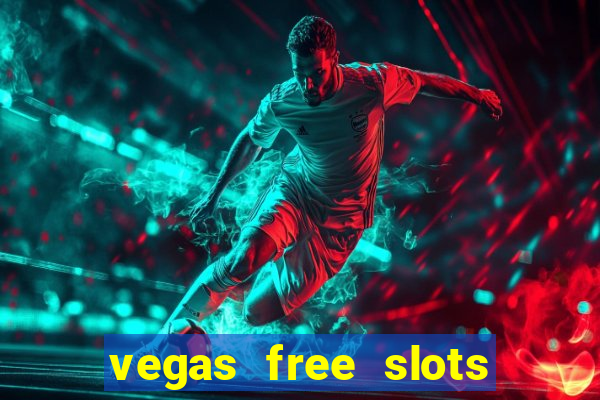 vegas free slots machine games