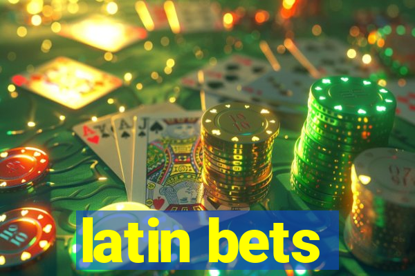 latin bets