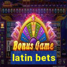 latin bets