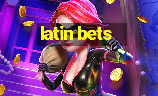 latin bets