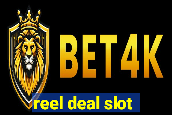 reel deal slot