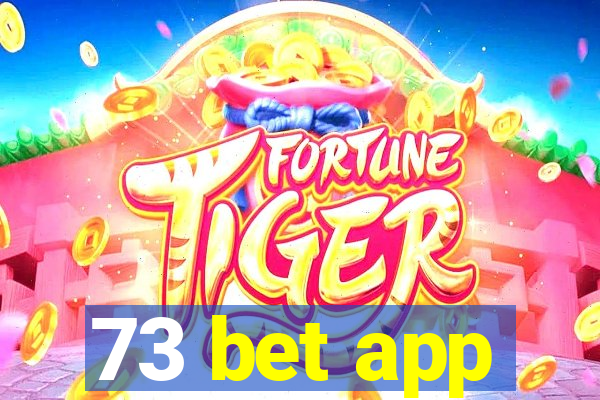 73 bet app