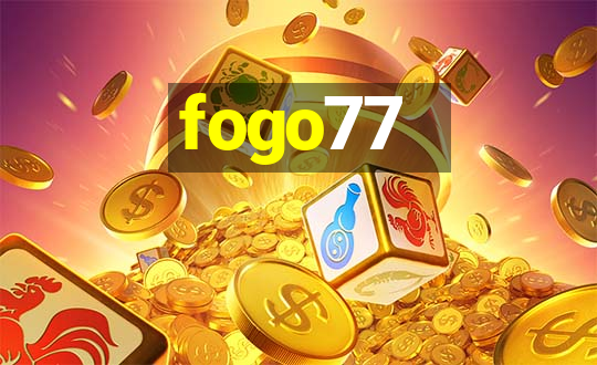 fogo77