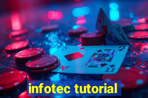 infotec tutorial