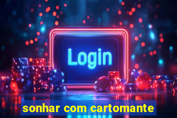 sonhar com cartomante