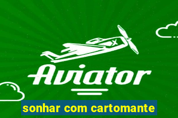 sonhar com cartomante