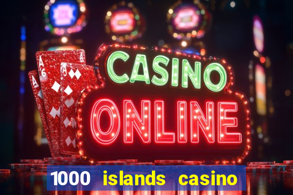 1000 islands casino restaurant menu